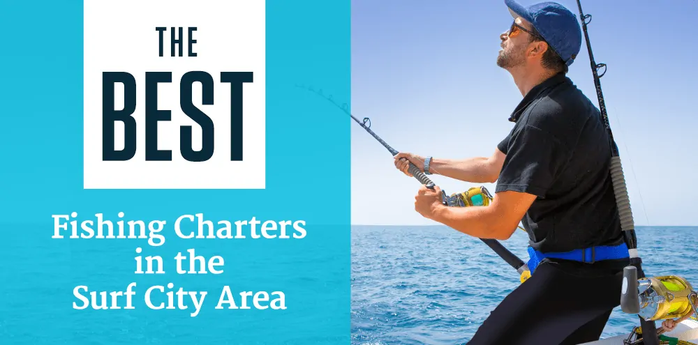 The Best Fishing Charters in the Surf City Area